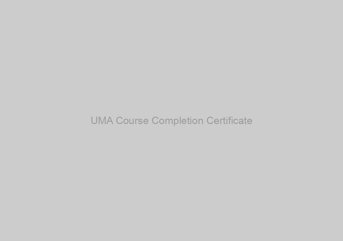 UMA Course Completion Certificate